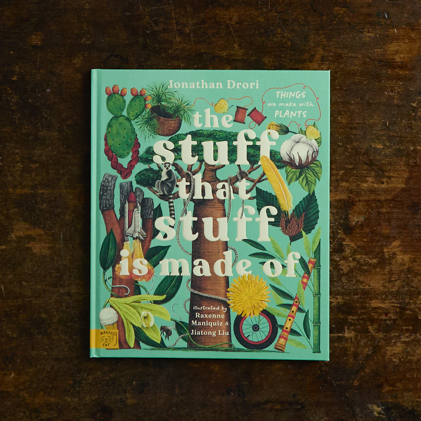 Jonathan Drori - The Stuff that Stuff is Made of - Things We Make With Plants